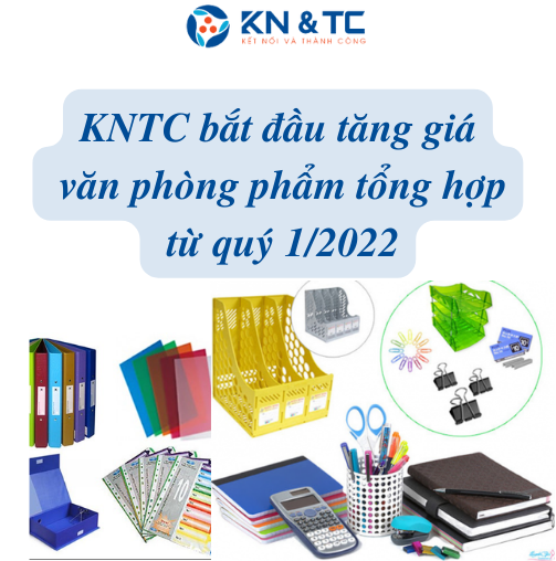 KNTC bắt đầu tăng giá văn phòng phẩm tổng hợp từ quý 1/2022